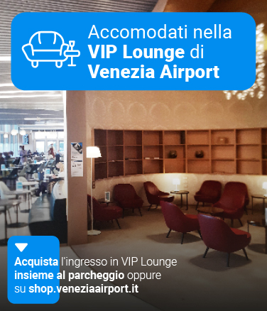 Scopri la VIP Lounge di Venezia Airport